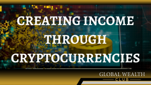 Stage 4 – Creating Income Through Cryptocurrencies